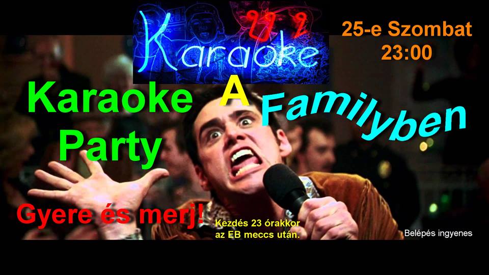 2016.07.16. – Karaoke Party @ Family Étterem